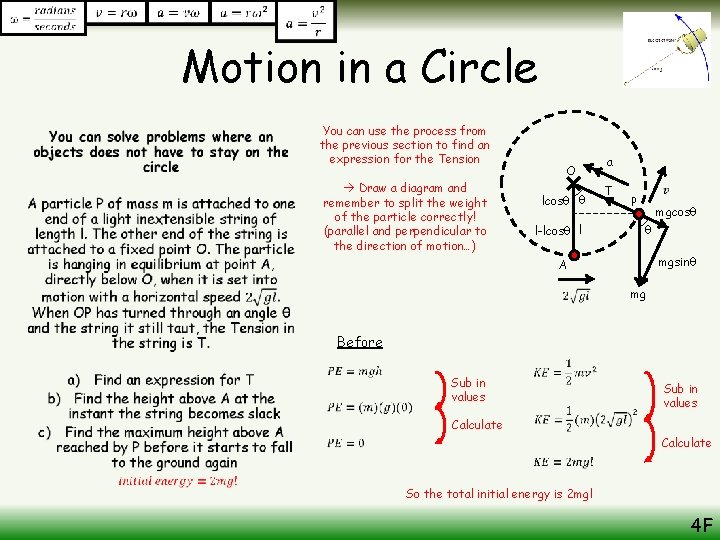 Motion in a Circle • You can use the process from the previous section