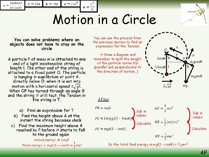 Motion in a Circle • You can use the process from the previous section