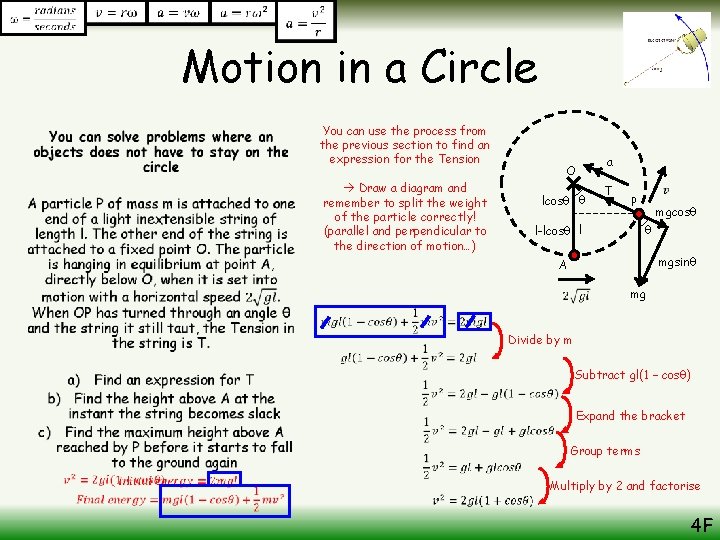 Motion in a Circle • You can use the process from the previous section