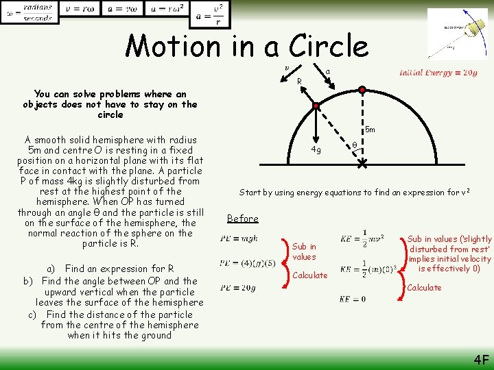 Motion in a Circle R You can solve problems where an objects does not