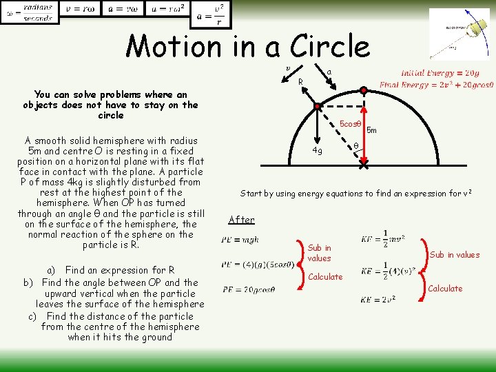 Motion in a Circle R You can solve problems where an objects does not
