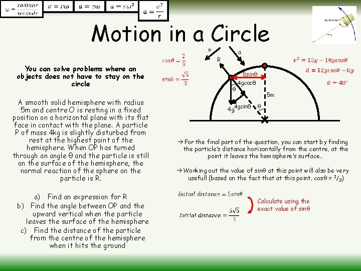 Motion in a Circle You can solve problems where an objects does not have