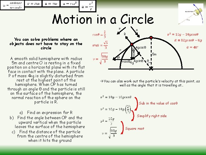 Motion in a Circle R You can solve problems where an objects does not