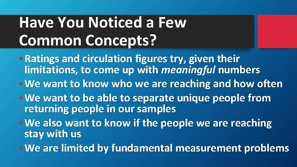 Have You Noticed a Few Common Concepts? • Ratings and circulation figures try, given