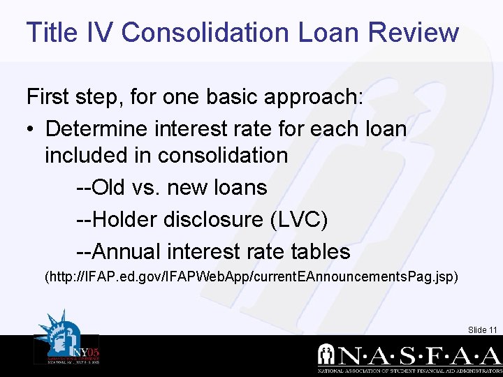 Title IV Consolidation Loan Review First step, for one basic approach: • Determine interest