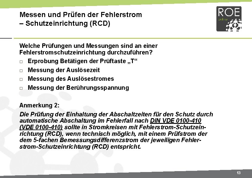 Messen und Prüfen der Fehlerstrom – Schutzeinrichtung (RCD) Welche Prüfungen und Messungen sind an