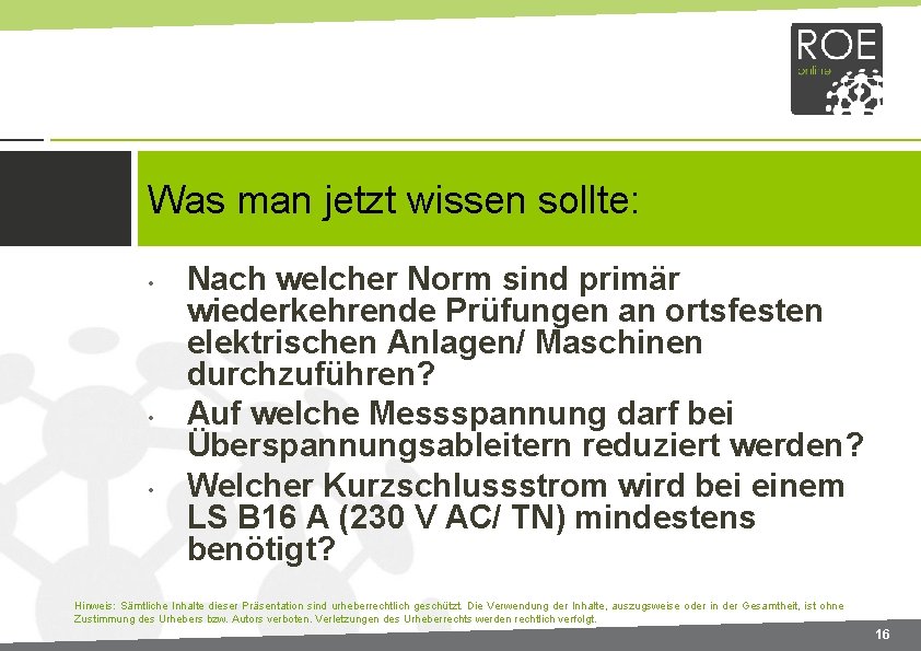 Was man jetzt wissen sollte: • • • Nach welcher Norm sind primär wiederkehrende