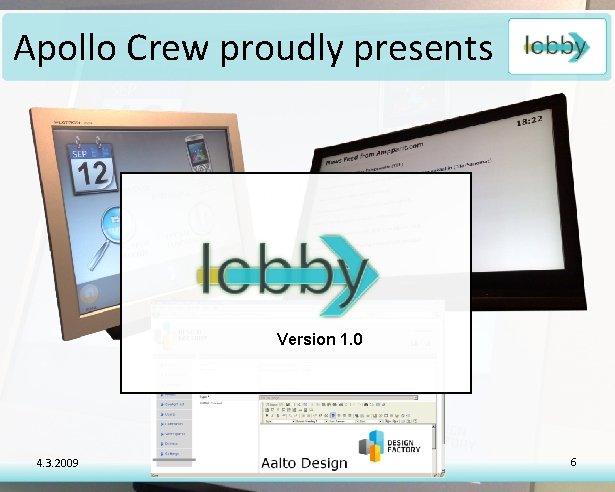 Apollo Crew proudly presents Version 1. 0 4. 3. 2009 Apollo Crew - Final