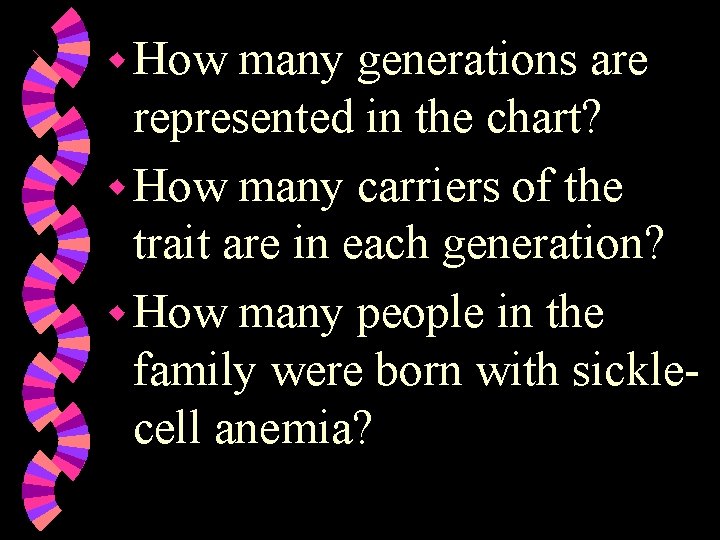 w How many generations are represented in the chart? w How many carriers of w How many generations are represented in the chart? w How many carriers of
