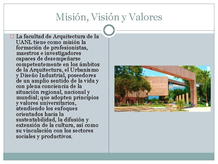 Misión, Visión y Valores � La facultad de Arquitectura de la UANL tiene como