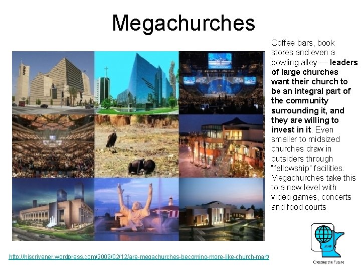 Megachurches Coffee bars, book stores and even a bowling alley — leaders of large