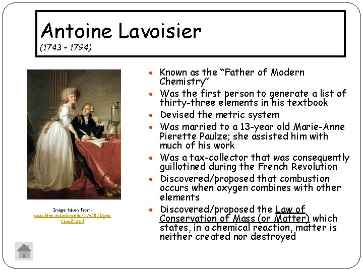 Antoine Lavoisier (1743 – 1794) Known as the “Father of Modern Image taken from: