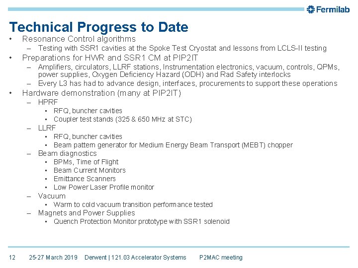 Technical Progress to Date • Resonance Control algorithms – Testing with SSR 1 cavities