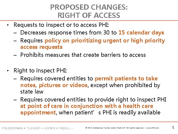 PROPOSED CHANGES: RIGHT OF ACCESS • Requests to inspect or to access PHI: –