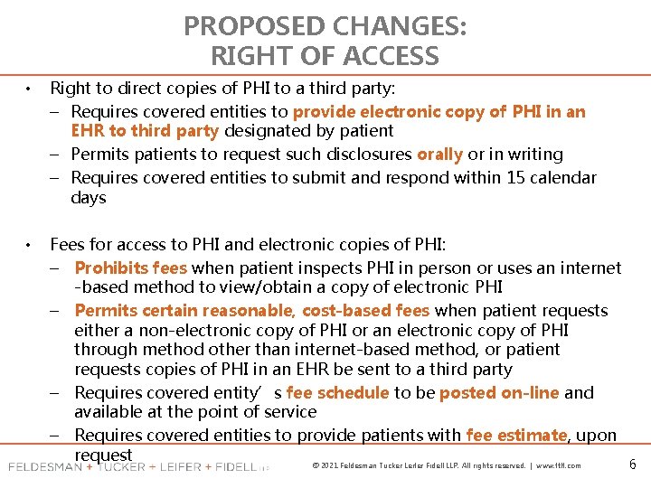 PROPOSED CHANGES: RIGHT OF ACCESS • Right to direct copies of PHI to a