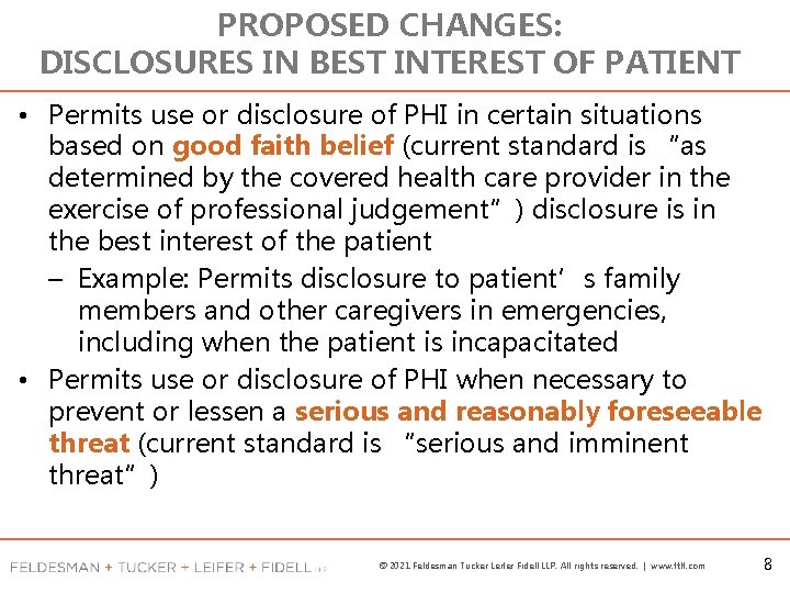 PROPOSED CHANGES: DISCLOSURES IN BEST INTEREST OF PATIENT • Permits use or disclosure of