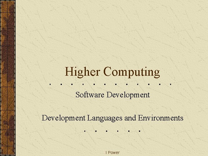 Higher Computing Software Development Languages and Environments I