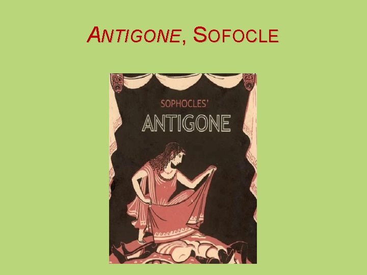 ANTIGONE, SOFOCLE 