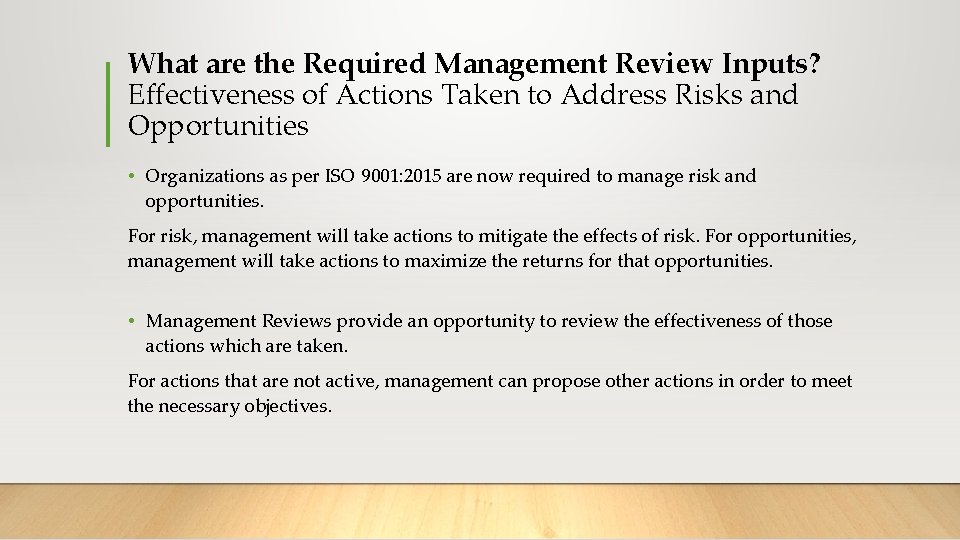 What are the Required Management Review Inputs? Effectiveness of Actions Taken to Address Risks