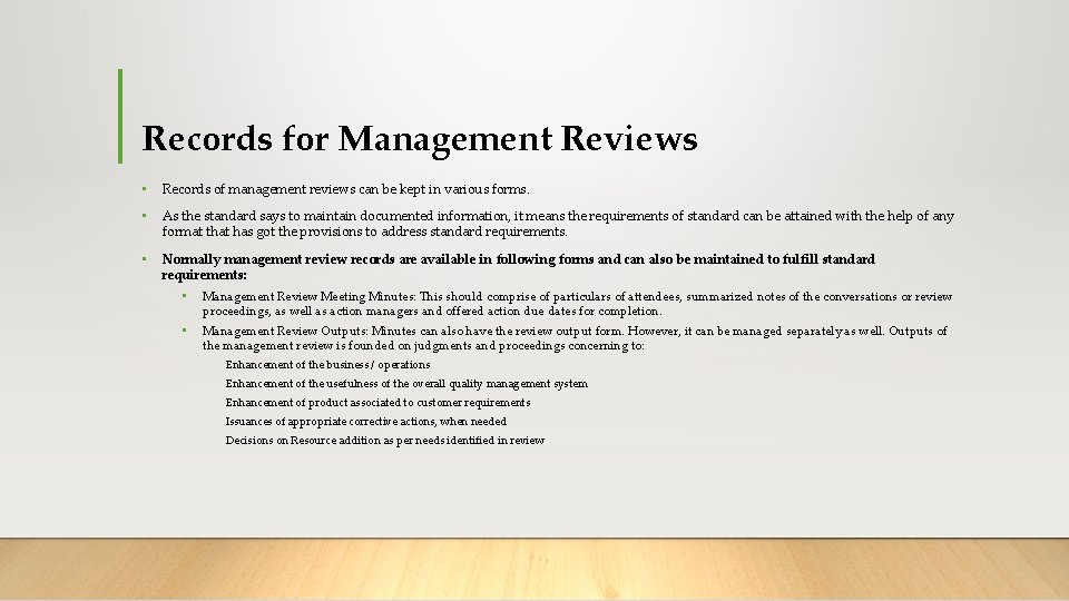 Records for Management Reviews • Records of management reviews can be kept in various