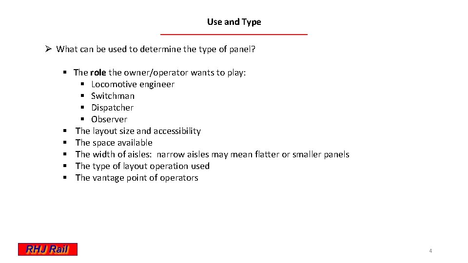 Use and Type Ø What can be used to determine the type of panel?