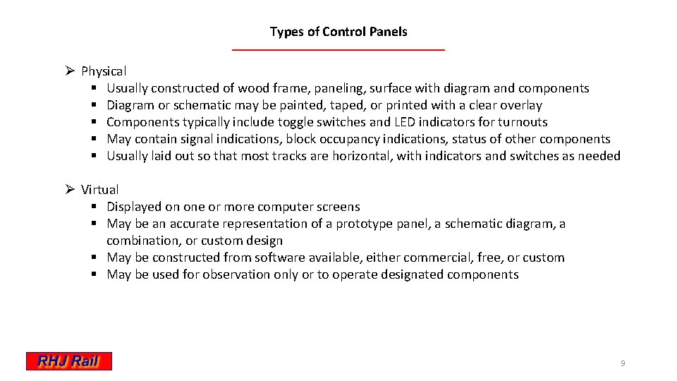 Types of Control Panels Ø Physical § Usually constructed of wood frame, paneling, surface