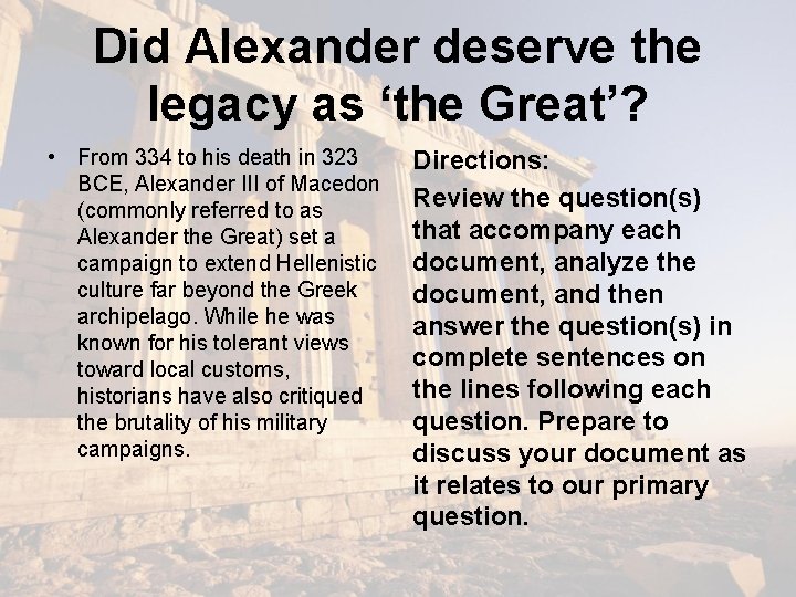 Did Alexander deserve the legacy as ‘the Great’? • From 334 to his death