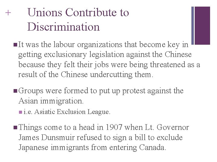 Unions Contribute to Discrimination + n It was the labour organizations that become key