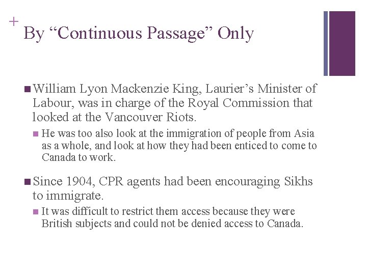 + By “Continuous Passage” Only n William Lyon Mackenzie King, Laurier’s Minister of Labour,