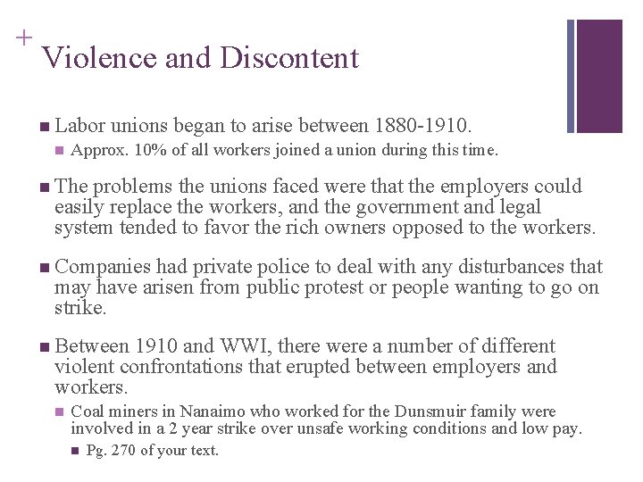 + Violence and Discontent n Labor n unions began to arise between 1880 -1910.