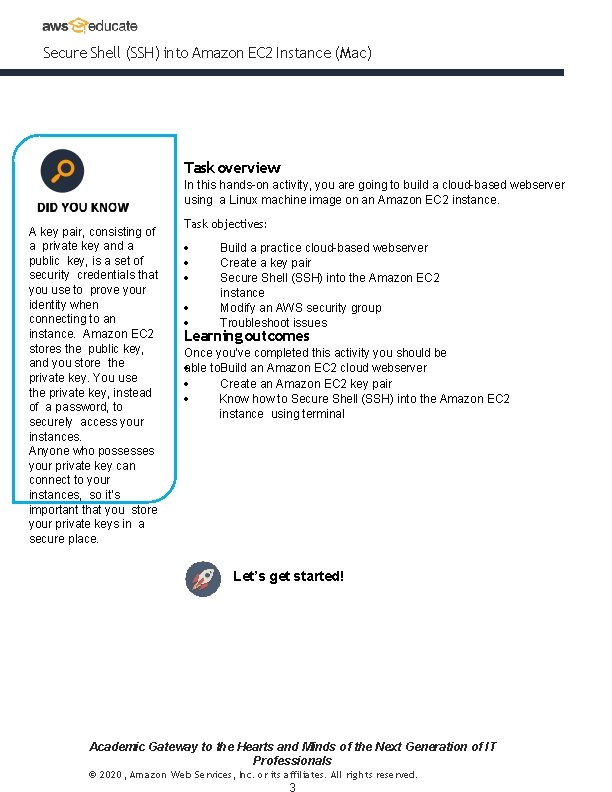 Secure Shell (SSH) into Amazon EC 2 Instance (Mac) Task overview In this hands-on