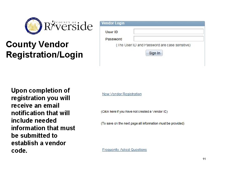County Vendor Registration/Login Upon completion of registration you will receive an email notification that