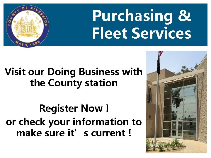 Purchasing & Fleet Services Visit our Doing Business with the County station Register Now