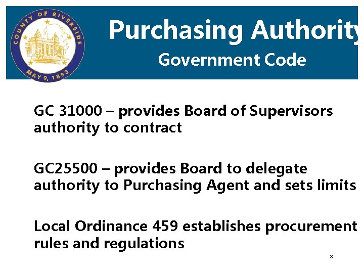 Purchasing Authority Government Code GC 31000 – provides Board of Supervisors authority to contract
