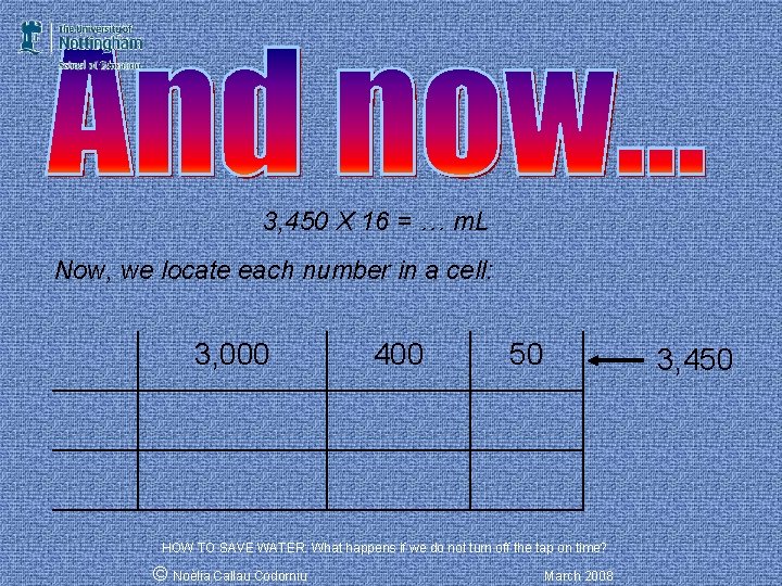 3, 450 X 16 = … m. L Now, we locate each number in