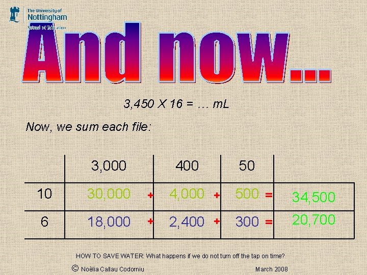 3, 450 X 16 = … m. L Now, we sum each file: 3,