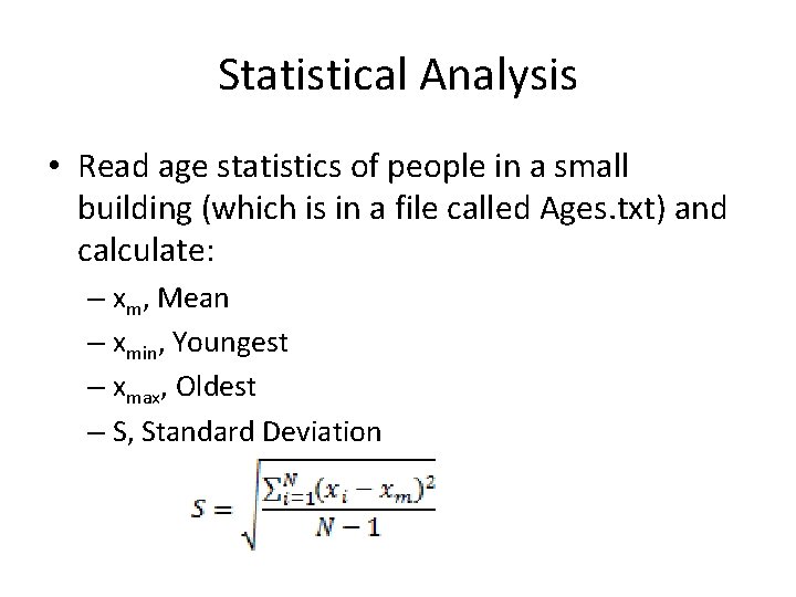 Statistical Analysis • Read age statistics of people in a small building (which is