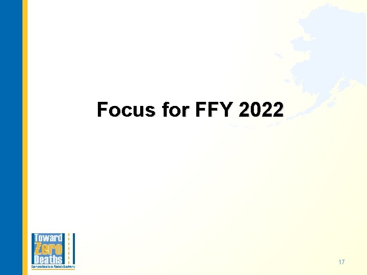 Focus for FFY 2022 17 