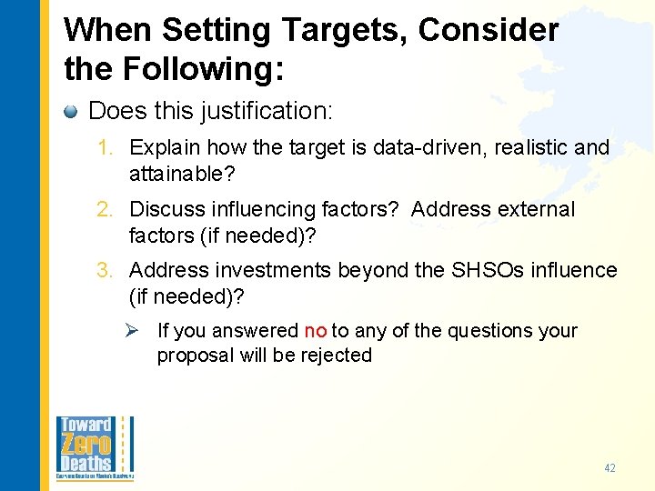 When Setting Targets, Consider the Following: Does this justification: 1. Explain how the target