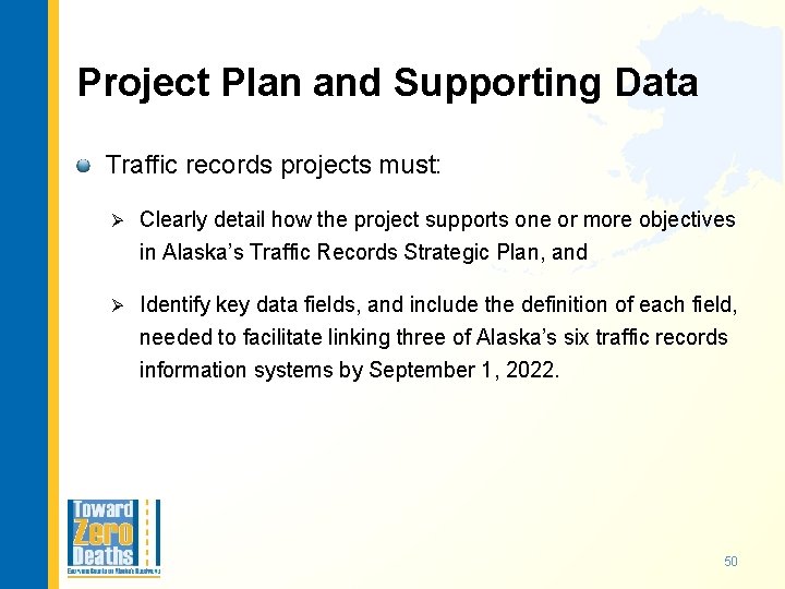 Project Plan and Supporting Data Traffic records projects must: Ø Clearly detail how the