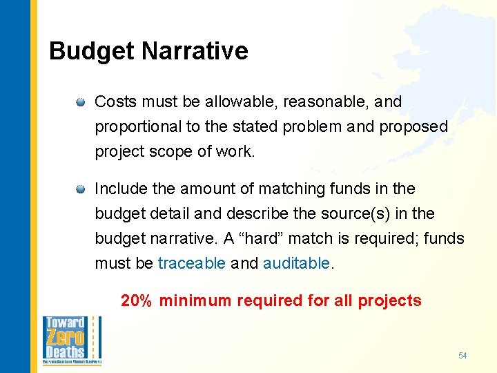 Budget Narrative Costs must be allowable, reasonable, and proportional to the stated problem and