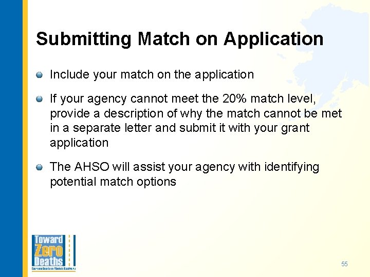Submitting Match on Application Include your match on the application If your agency cannot