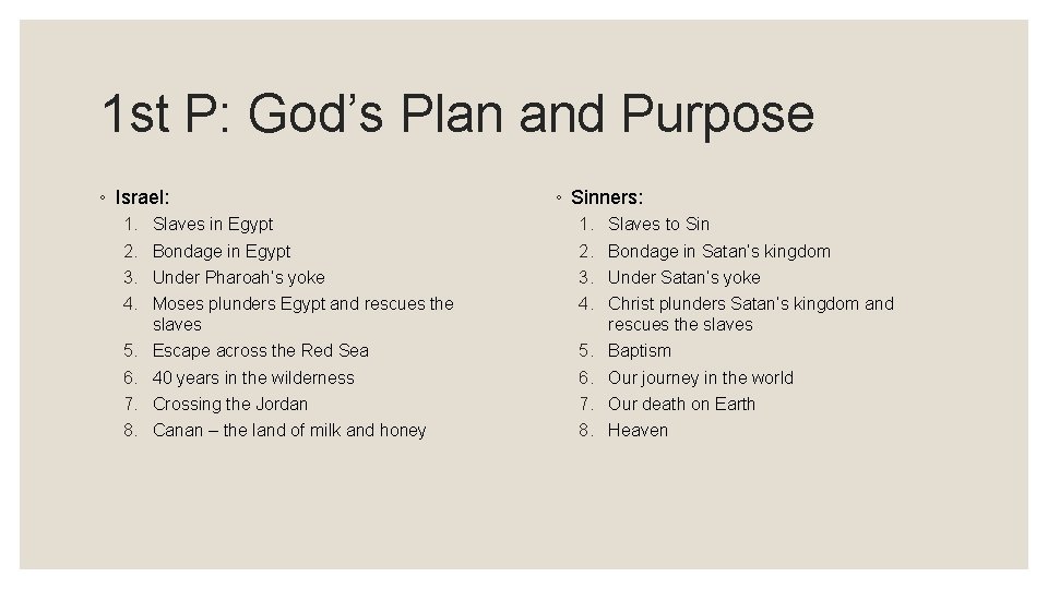 1 st P: God’s Plan and Purpose ◦ Israel: 1. 2. 3. 4. Slaves