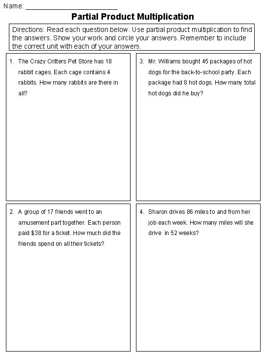 Name: ____________ Partial Product Multiplication Directions: Read each question below. Use partial product multiplication