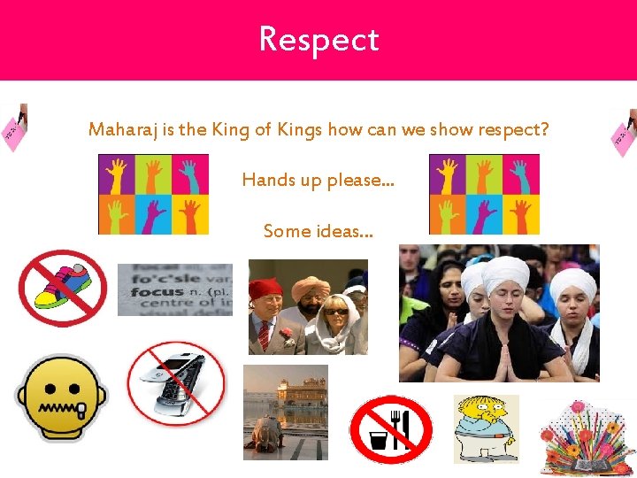 Respect Maharaj is the King of Kings how can we show respect? Hands up