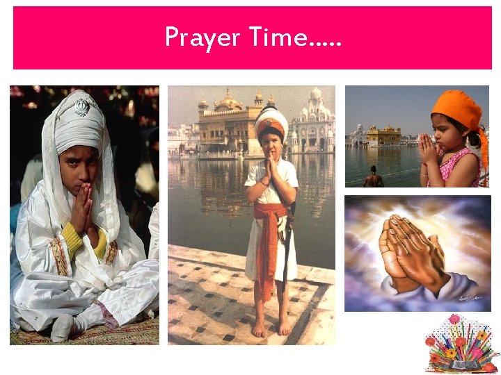 Prayer Time. . . 