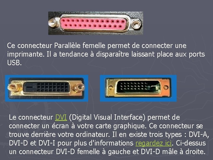 Ce connecteur Parallèle femelle permet de connecter une imprimante. Il a tendance à disparaître