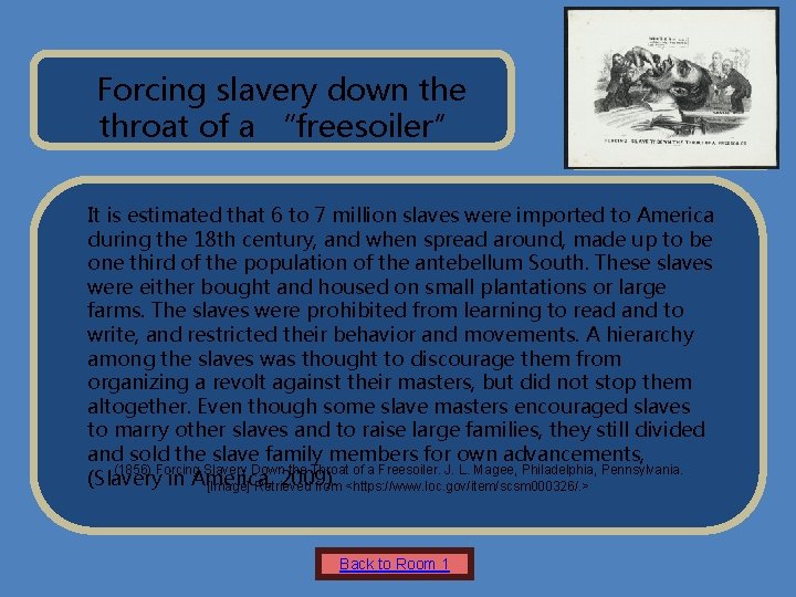 Name of Museum Forcing slavery down the throat of a “freesoiler” Insert Artifact Picture