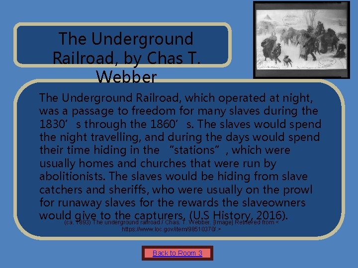 Name of Museum The Underground Railroad, by Chas T. Webber Insert Artifact Picture Here