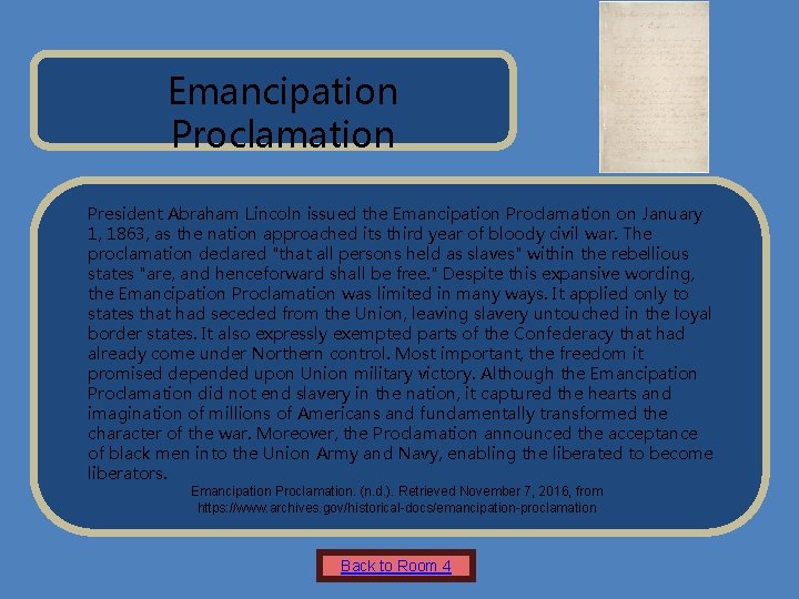 Name of Museum Emancipation Proclamation President Abraham Lincoln issued the Emancipation Proclamation on January